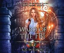 Ward of the FBI: An Urban Fantasy Action Adventure