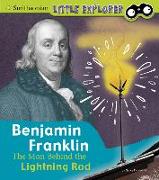 Benjamin Franklin: The Man Behind the Lightning Rod