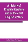 A history of English literature and of the chief English writers, founded on the manual of Thomas B. Shaw