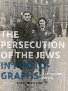 Persecution of the Jews in Photographs: The Netherlands 1940-1945