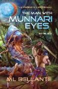 The Man with Munnari Eyes: Novel One