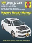 VW Jetta and Golf Haynes Repair Manual: Jetta 2011 Thru 2018 * Golf 215 Thru 2019 * Includes Gli, Gti, Jetta Sportwagen, Golf Sportwagen, Golf R 4moti