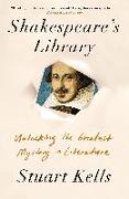 Shakespeare's Library: Unlocking the Greatest Mystery in Literature