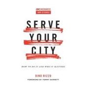 Serve Your City: How to Do It and Why It Matters