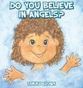 Do You Believe in Angels?