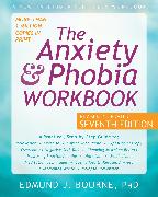 The Anxiety and Phobia Workbook