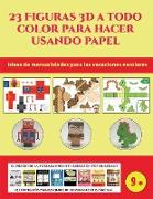 Ideas de manualidades para las vacaciones escolares (23 Figuras 3D a todo color para hacer usando papel): Un regalo genial para que los niños pasen ho