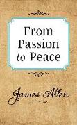 From Passion to Peace