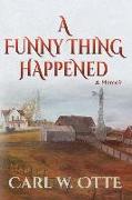 A Funny Thing Happened: A Memoir