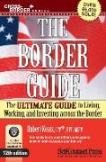 Border Guide: The Ultimate Guide to Living, Working, and Investing Across the Border