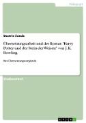 Übersetzungsarbeit und der Roman "Harry Potter und der Stein der Weisen" von J. K. Rowling