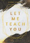 Let Me Teach You