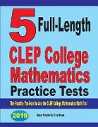 5 Full-Length CLEP College Mathematics Practice Tests