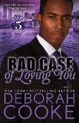 Bad Case of Loving You: A Contemporary Romance