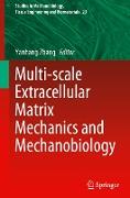 Multi-scale Extracellular Matrix Mechanics and Mechanobiology