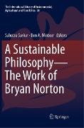 A Sustainable Philosophy¿The Work of Bryan Norton