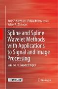 Spline and Spline Wavelet Methods with Applications to Signal and Image Processing