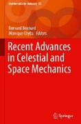 Recent Advances in Celestial and Space Mechanics