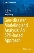 Geo-disaster Modeling and Analysis: An SPH-based Approach
