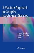 A Mastery Approach to Complex Esophageal Diseases