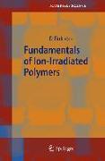 Fundamentals of Ion-Irradiated Polymers