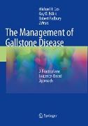 The Management of Gallstone Disease