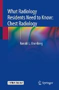 What Radiology Residents Need to Know: Chest Radiology