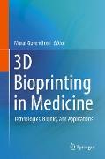 3D Bioprinting in Medicine