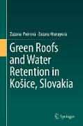 Green Roofs and Water Retention in Košice, Slovakia