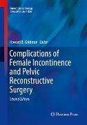 Complications of Female Incontinence and Pelvic Reconstructive Surgery