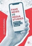 Fake News vs Media Studies