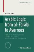 Arabic Logic from al-F¿r¿b¿ to Averroes