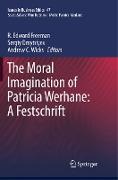 The Moral Imagination of Patricia Werhane: A Festschrift