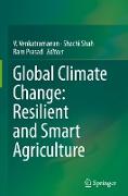 Global Climate Change: Resilient and Smart Agriculture
