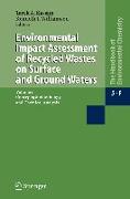 Environmental Impact Assessment of Recycled Hazardous Waste Materials on Surface and Ground Waters