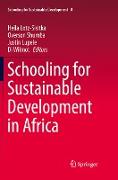 Schooling for Sustainable Development in Africa