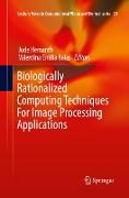 Biologically Rationalized Computing Techniques For Image Processing Applications