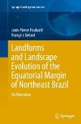 Landforms and Landscape Evolution of the Equatorial Margin of Northeast Brazil