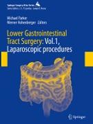 Lower Gastrointestinal Tract Surgery: Vol.1, Laparoscopic procedures