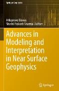 Advances in Modeling and Interpretation in Near Surface Geophysics
