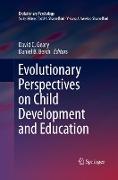 Evolutionary Perspectives on Child Development and Education