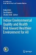 Indoor Environmental Quality and Health Risk toward Healthier Environment for All