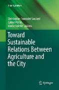 Toward Sustainable Relations Between Agriculture and the City