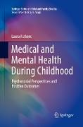 Medical and Mental Health During Childhood