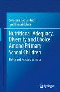 Nutritional Adequacy, Diversity and Choice Among Primary School Children