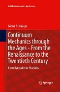 Continuum Mechanics through the Ages - From the Renaissance to the Twentieth Century