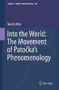 Into the World: The Movement of Pato¿ka's Phenomenology