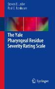 The Yale Pharyngeal Residue Severity Rating Scale