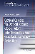 Optical Cavities for Optical Atomic Clocks, Atom Interferometry and Gravitational-Wave Detection