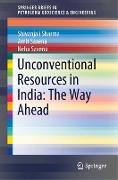 Unconventional Resources in India: The Way Ahead